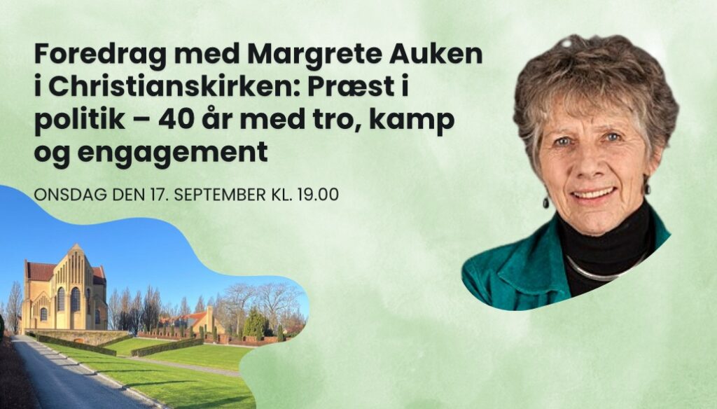 Margrete Auken taler om tro, miljø, retfærdighed og folkekirkens rolle