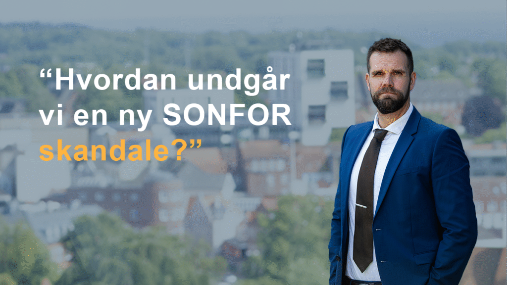 Læserindlæg: Hvordan undgår vi en ny SONFOR-skandale?